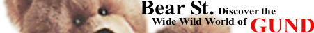 Bear St. Discover the Wide Wild World of GUND